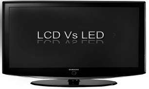 تفاوت LED و LCD را بشناسید