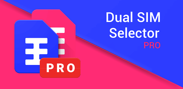 برنامه مدیریت گوشی های دو سیم کارت Dual SIM Selector
