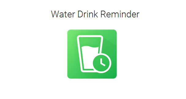 Water Drink Reminder؛  یاد آوری زمان نوشیدن آب