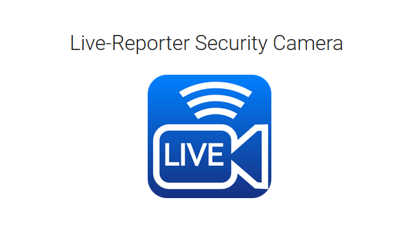 دانلود Live Reporter + Security Camera؛ دانلود Live Reporter + Security Camera؛