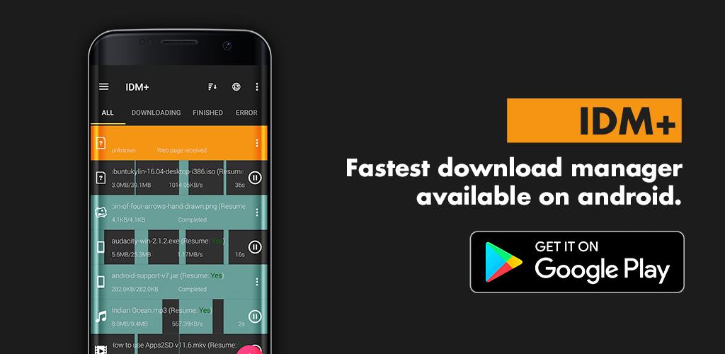 دانلود IDM+: Fastest download manager 11.5 &ndash; برنامه مدیریت و افزایش سرعت دانلود