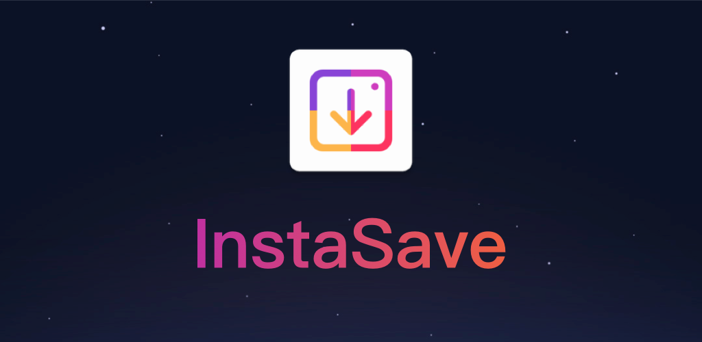 دانلود InstaSave 1.3.3 &ndash; برنامه دانلود آسان عکس و ویدئو از اینستاگرام