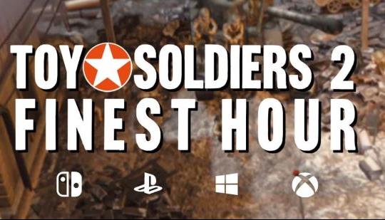 ساخت نسخه ریمستر شده بازی Toy Soldiers 2: Finest Hour