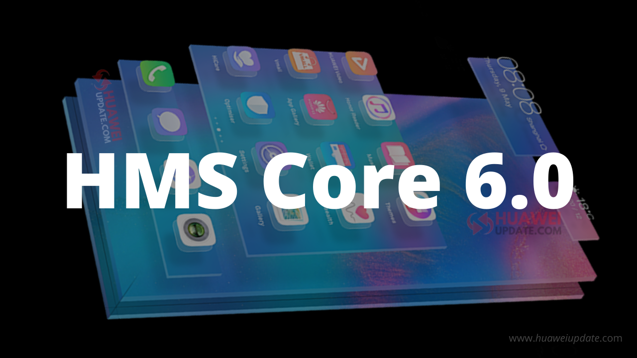 هوآوی HMS Core 6.0 را به بازار جهانی عرضه کرد