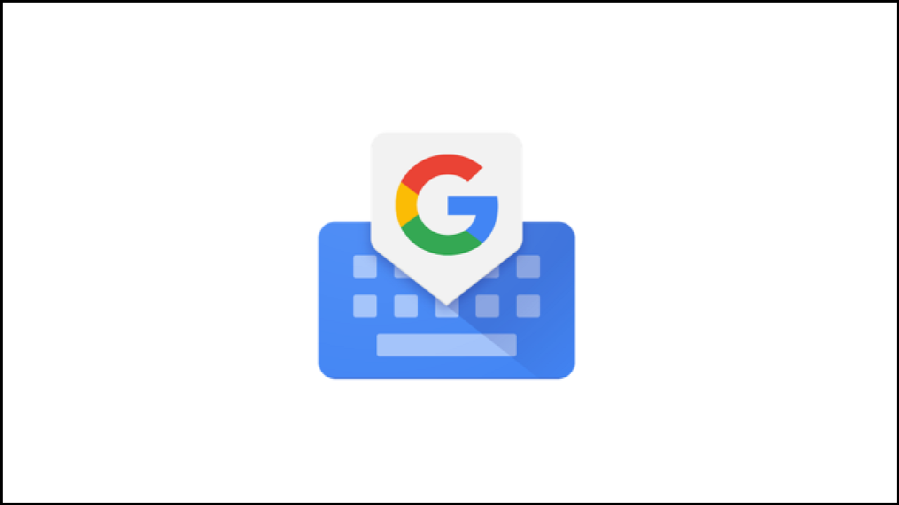 دانلود کیبورد شرکت گوگل Gboard 11.2.08.404227572