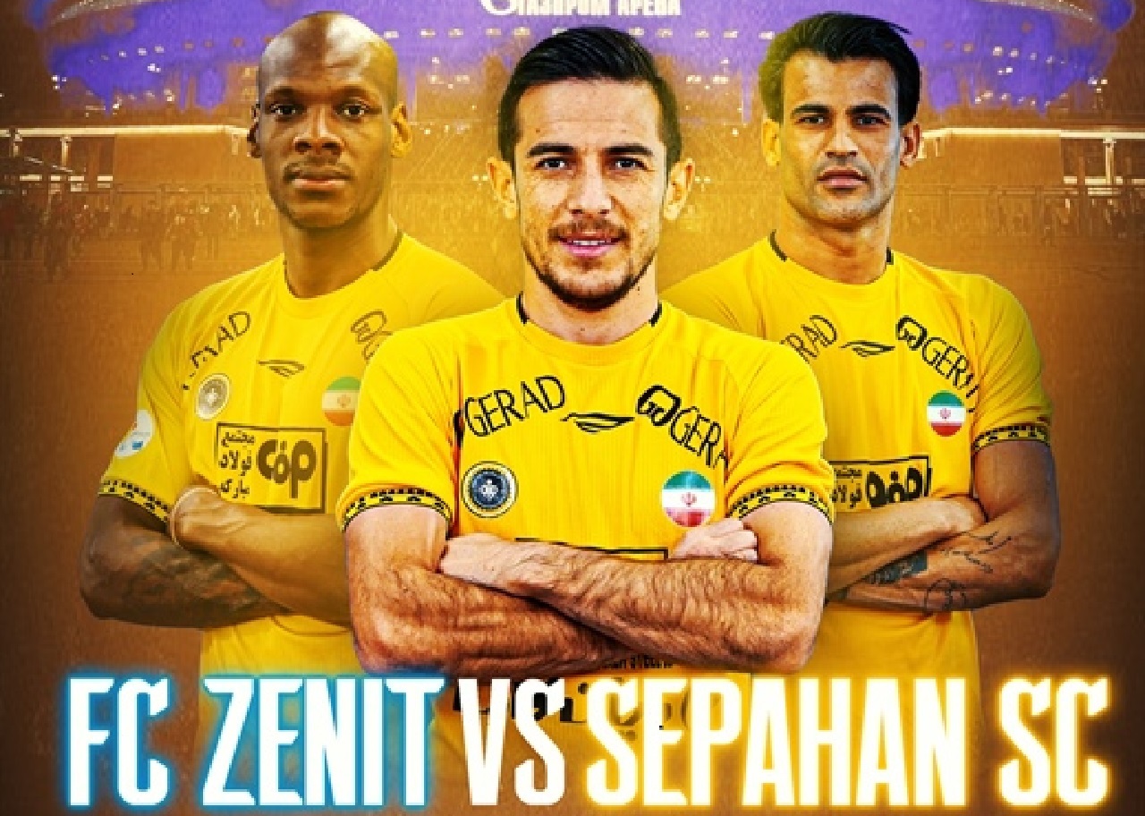 برگزاری دیدار برگشت سپاهان و زنیت در سن‌پترزبورگ