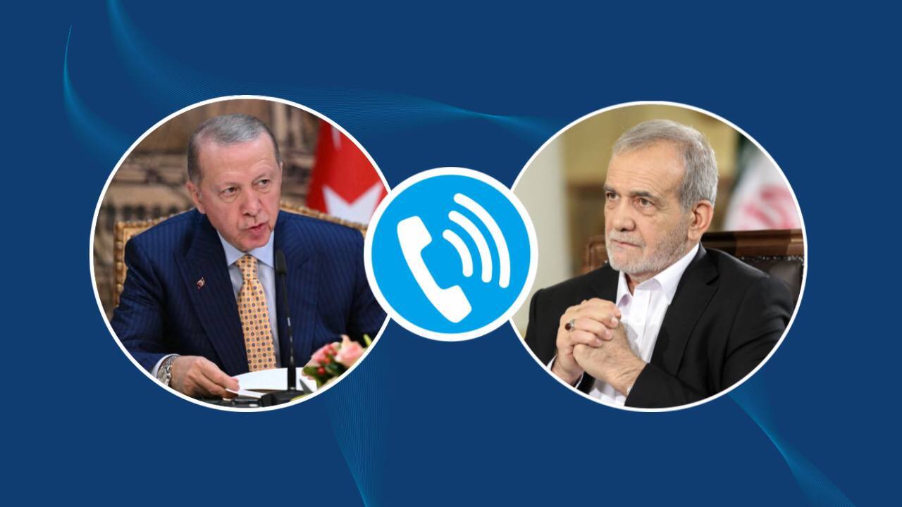 تماس اردوغان با پزشکیان؛ چرخش به سمت تهران!