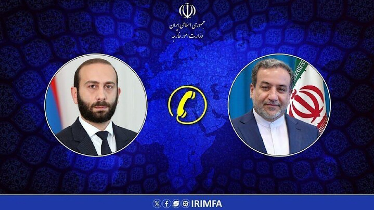 گفتگوی تلفنی عراقچی و وزیر خارجه ارمنستان
